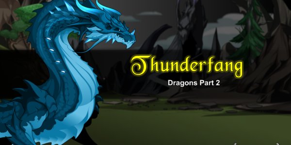 Dragons Part 2: Thunderfang